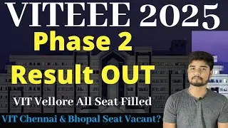 VITEEE Phase 2 Result OUT - Shocking Cutoff in VIT Phase 2 Counseling