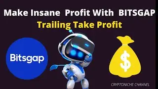 How To  Use Trailing Take Profit With BITSGAP Bot (FULL TUTORIAL)