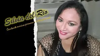 SILVIA DEL RIO / NUNCA ME FALTES (Homenaje al Señor del Mar 2021)