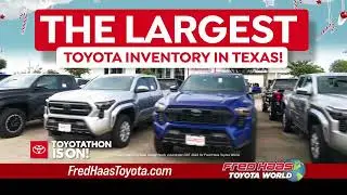 Fred Haas Toyota World | Toyotathon | Spring, TX