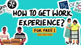 How to get FREE WORK EXPERIENCE - Medicine !