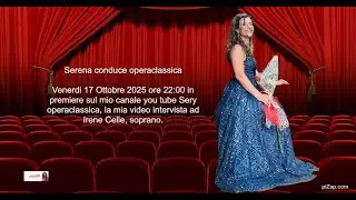 Serena interviews Irene Celle, soprano