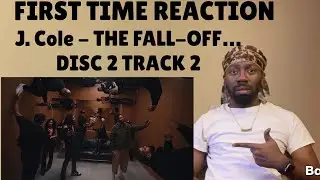 REACTION | J. Cole THE FALL-OFF&hellip; DISC 2 TRACK 2
