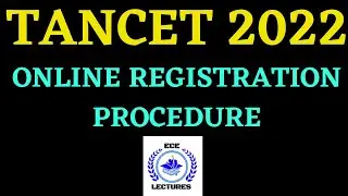 TANCET 2022 PROCEDURE FOR ONLINE REGISTRATION | ECE LECTURES