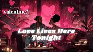 Love Lives Here Tonight | Romantic Spoken Word