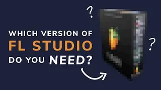 Какая версия FL Studio ЛУЧШЕ ВСЕГО? (Fruity vs Producer vs Signature!)