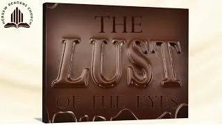 The Lust of the Eyes