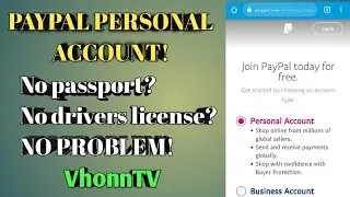 How to create PAYPAL ACCOUNT? No drivers license? No passport? No problem.