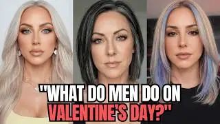 Single Women Are PANICKING That Millions Of Men Didn't Pick Them On VALENTINE'S DAY