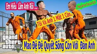 ( GTA V )'' Phim Ngắn'' TÌNH ANH EM'' Mao Đệ Đệ Quyết Sống Còn Với Đàn Anh  ''Grand Theft Auto V''