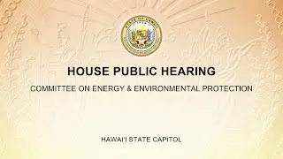 EEP Public Hearing - Tue Feb 7, 2023 @ 8:45AM HST