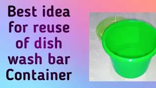 Best reuse idea for dish wash bar container in easy steps // CRAFT TALKZZ.
