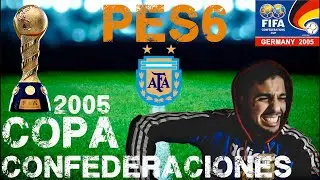 PES 6 - COPA CONFEDERACIONES 2005 -  CON ARGENTINA