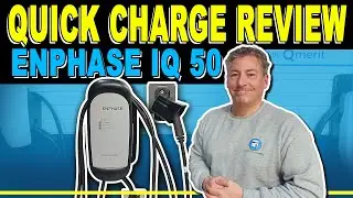Enphase IQ 50 EV Charger Quick Charge Review
