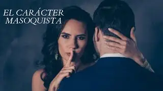 El Car&aacute;cter Masoquista 🎧 Psicolog&iacute;a