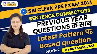 Sentence Connectors (Part-2) | Latest Pattern Based Previous Year Questions | SBI Clerk Pre 2021