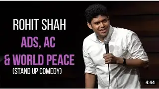 Ads, AC and World Peace | Standup Comedy by Rohit Shah | The Comedy House Channel