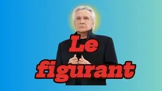 Michel Sardou - Le Figurant