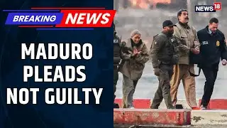 'I'm Still Venezuela President': Maduro Pleads 'Not Guilty' To Narco-Terrorism Charges In US Court