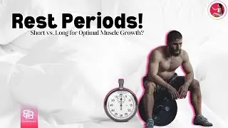 Rest Periods for Muscle Growth: Do Shorter Intervals Work?