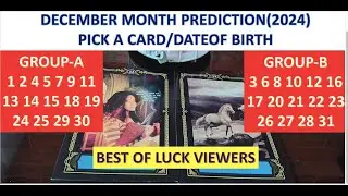 DEC'24 PREDICTION*PICK A CARD/BIRTHDAY- क्या होगा आपकी जिंदगी में*#monthlyprediction #future