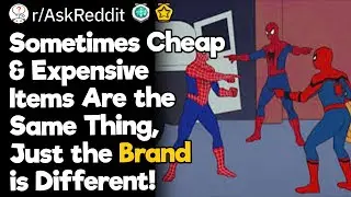 Sometimes Cheap & Expensive Items Are the Same Thing, Just the Brand is Different!