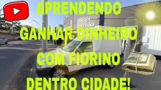 APRENDENDO🎯 GANHAR DINHEIRO COM FIORINO DENTRO CIDADE! $230🤑 EM 3 HORAS POUCOS KM!