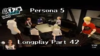 Persona 5 100% Longplay Part 42- Making amends with Morgana and Haru