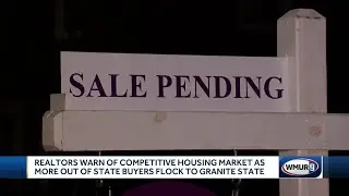 Realtors warn of competitive housing market as more out-of-state buyers flock to Granite State