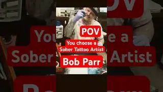 Point Of View: You choose a Sober Tattoo Artist, the session goes smoothly and you love your tattoo
