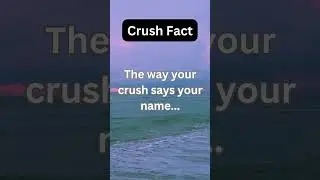 the way your crush says your name...  #quotes #facts #relatable