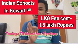 Indian Schools in Kuwait ||How much does it Cost  ?||Education System ||Explained in Simple ||