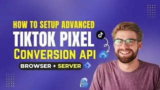 Master TikTok Pixel & Conversion API for Browser and Server-Side Tracking | TikTok Pixel Tracking