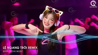 Lệ Ngang Trời Remix (Bản Hot TikTok) - Tình Yêu Ấy Anh Rất Tôn Thờ Remix ♫ Nhạc Trẻ Remix TikTok