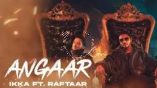 Angaar - IKKA Ft. Raftaar - 8D Audio | Sez On The Beat | Swing records