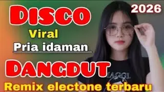 VIRAL PRIA IDAMAN 💥 DANGDUT DISCO REMIX LAGU JOGET PALING ASYIK DIDENGAR 2026 FULL BASS 