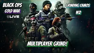 BLACK OPS *COLD WAR* LIVE! (GRINDING CAMOS) #2 #BLACKOPSCOLDWAR #GRINDINGCAMOS #MULTIPLAYERGRIND