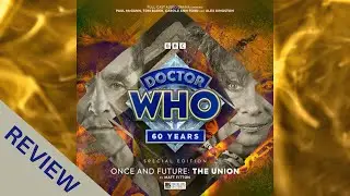 Doctor Who: The Union - REVIEW