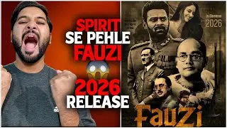 Fauzi Confirm Release Date | Fauzi vs Ramayana | Fauzi vs Spirit | Prabhas Next Film After Rajasaab