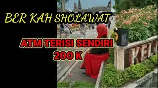 KISAH KEAJAIBAN SHALAWAT 200K ATM TERISI SENDIRI DENGAN SHOLAWAT 