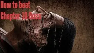 How To Easily Beat Chapter 10 Boss In The Evil Within.