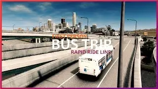 Cities: Skylines - Most realistic first person bus trip [Rapid ride line, California Series]
