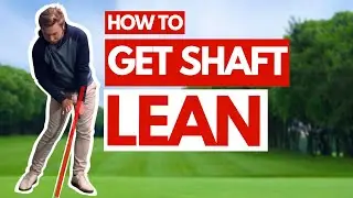 Learn How To Get Shaft Lean / Compression On Your Irons