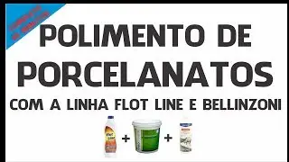 POLIMENTO DE PORCELANATOS BELLINZONI COMPLETO BY LIMPER LINE