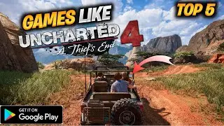 Top 5 Games Like Uncharted 4 For Android 2022 | New Uncharted 4 Alternative Games Android