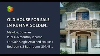 OLD HOUSE FOR SALE IN RUFINA GOLDEN VILLAGE MALOLOS BULACAN