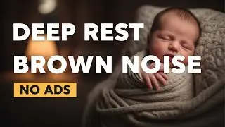 Brown Noise & Shushing for Baby Sleep | Deep Rest All Night (9 Hours, No Midroll Ads)
