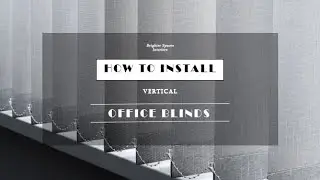 How To Install Vertical Blinds