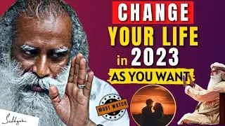 CHANGE YOUR LIFE AS YOU WANT | SADHGURU About Education Motivation Click Quotes