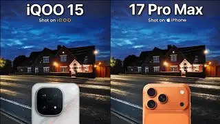 iQOO 15 против iPhone 17 Pro Max | Сравнение тестов камер